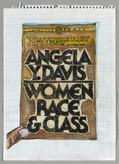 Cauleen Smith, Human_3.0 Reading List: Angela Davis. Women, Race, and Class, 2015